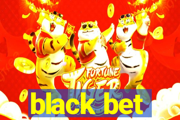 black bet